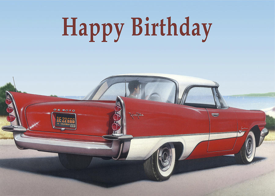 Happy Birthday Greeting Card - 1957 De Soto Fireflight Antique ...