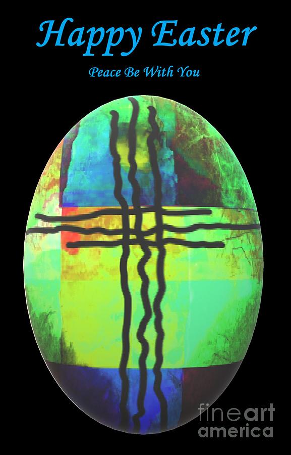 Happy Easter Peace Be With You Digital Art by Delynn Addams