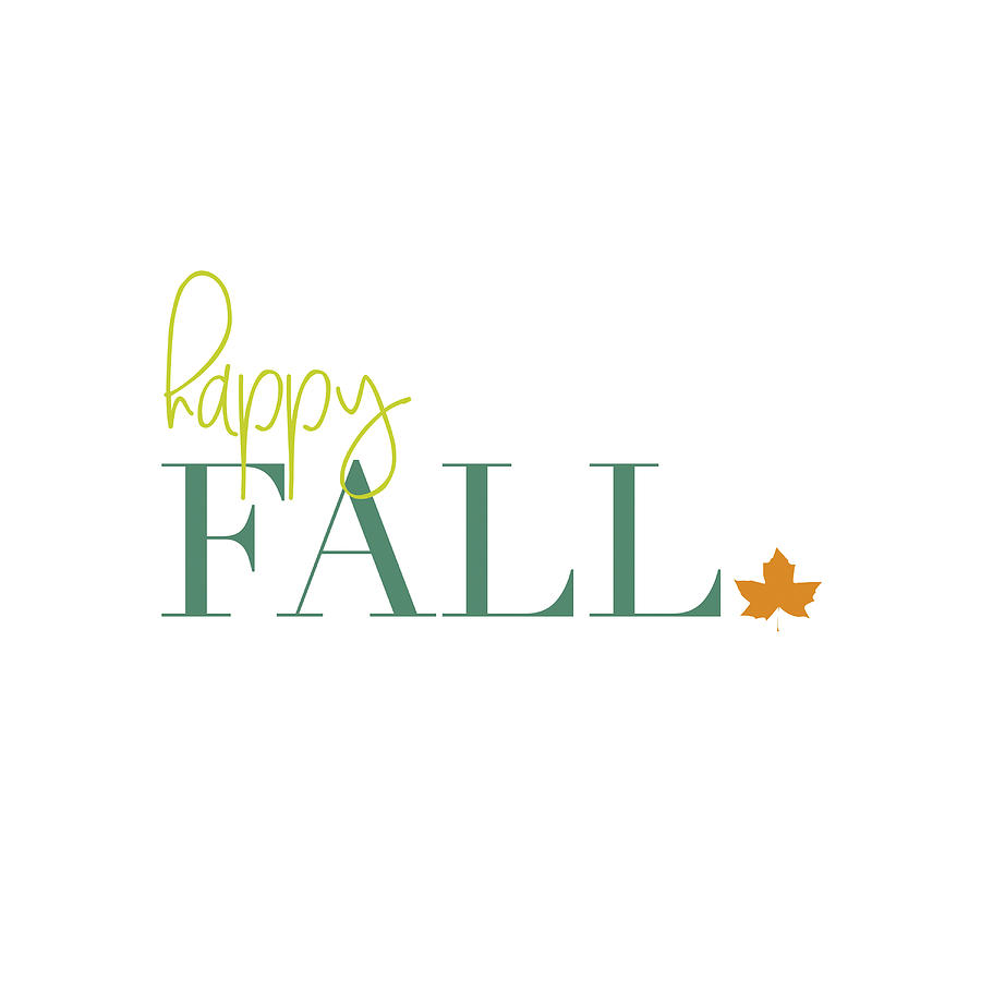 Typography Mixed Media - Happy Fall by Kimberly Glover