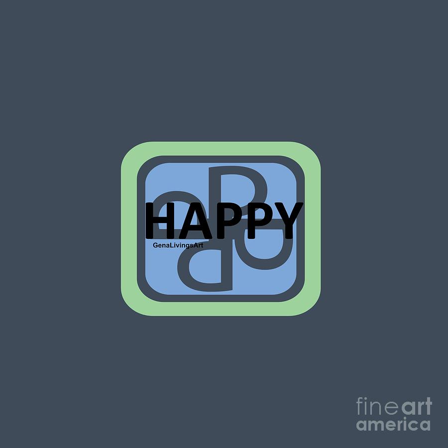 Happy Digital Art by Gena Livings