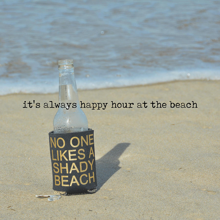 Happy Hour Anytime Quote Photograph