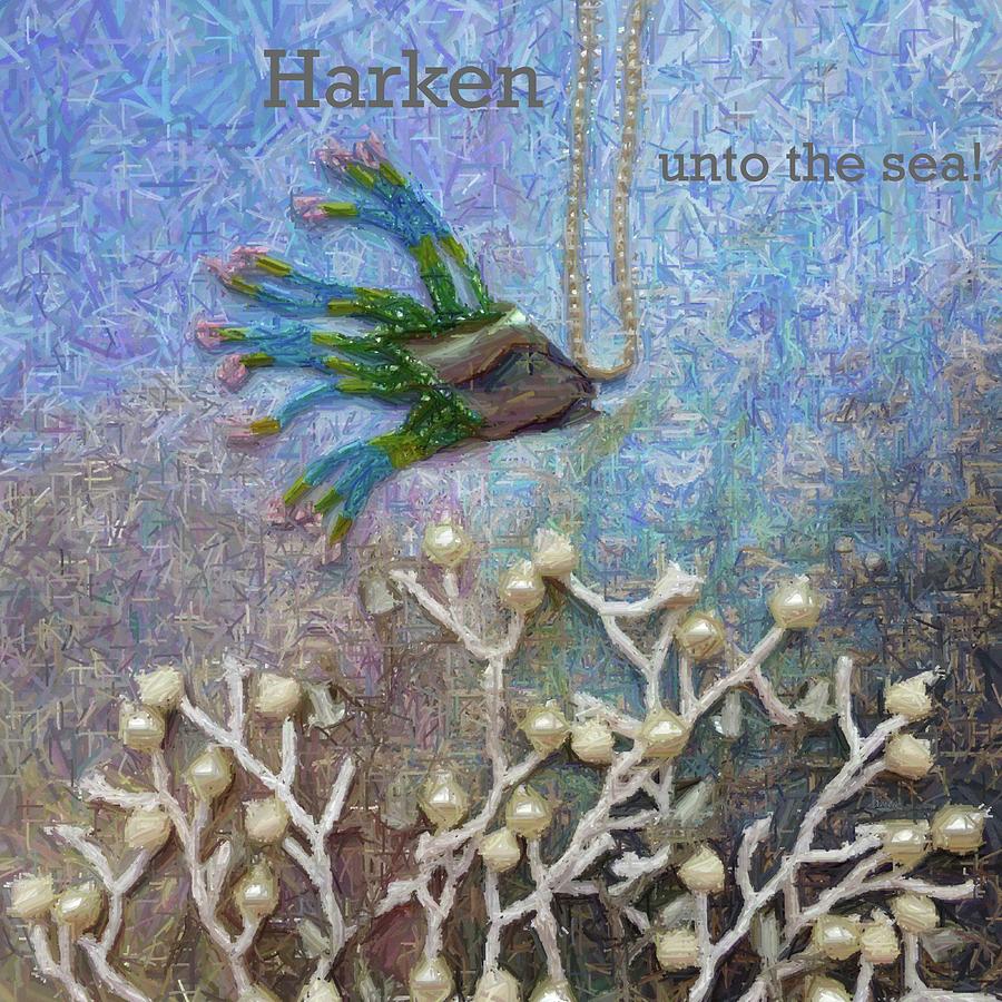 Harken Unto the Sea Photograph by Barbie Corbett-Newmin
