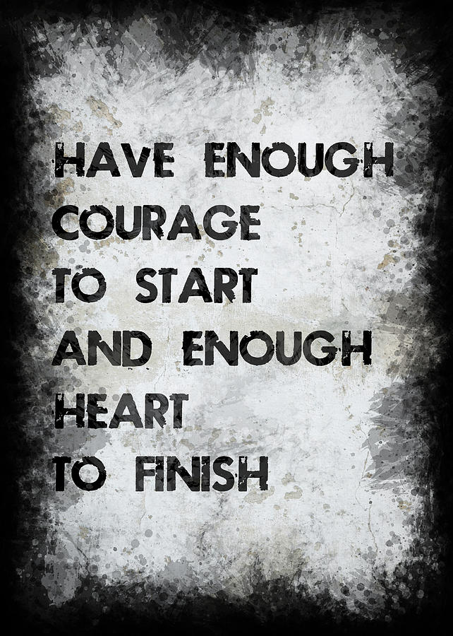 Have Enough Courage Photograph by Ricky Barnard