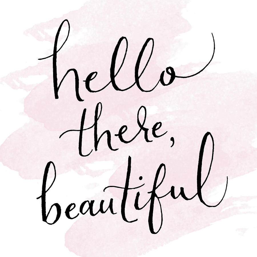 Typography Digital Art - Hello Beautiful by Sd Graphics Studio