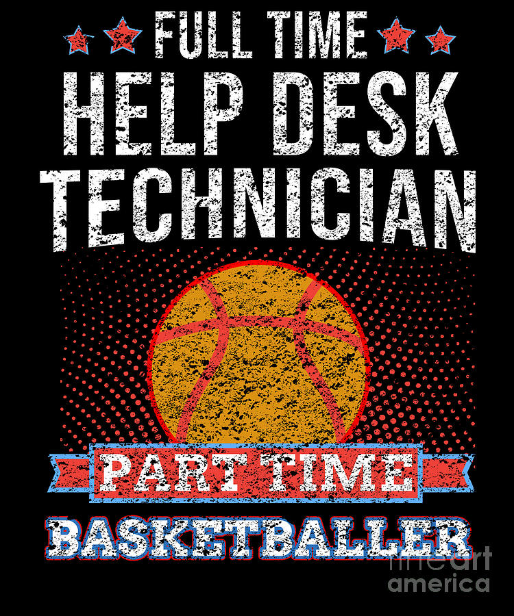 Help Desk Technician Basketball Player Basket Team Digital Art By