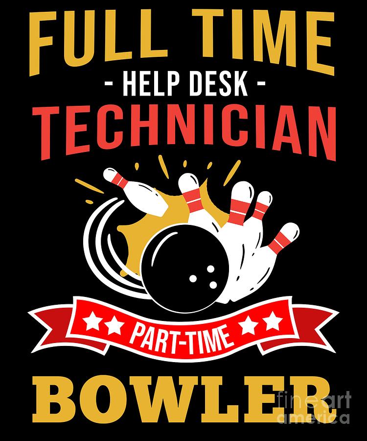 Help Desk Technician Bowler Bowling Pin Strike Digital Art By