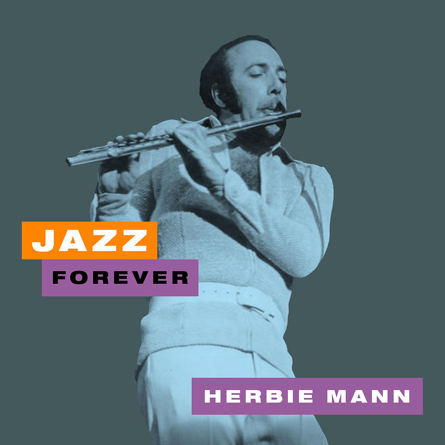 Herbie Mann Jazz Forever Digital Art By David Richardson