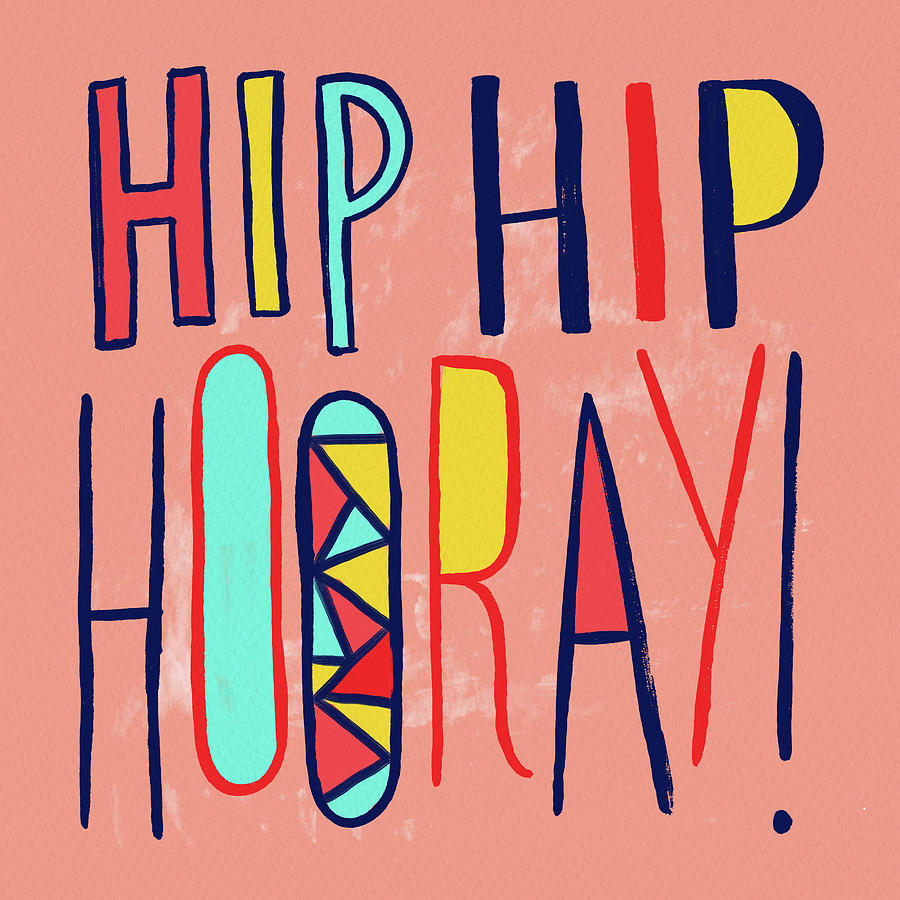 Hip Hip Hooray Painting by Jen Montgomery