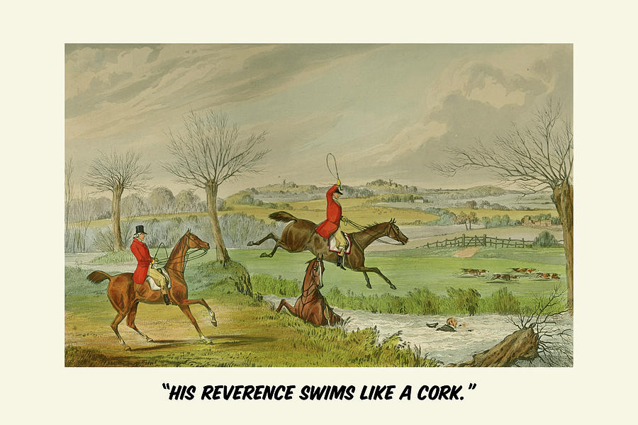 His reverence swims like a Cork Painting by Henry Alken His reverence swims like a Cork Painting by Henry Alken