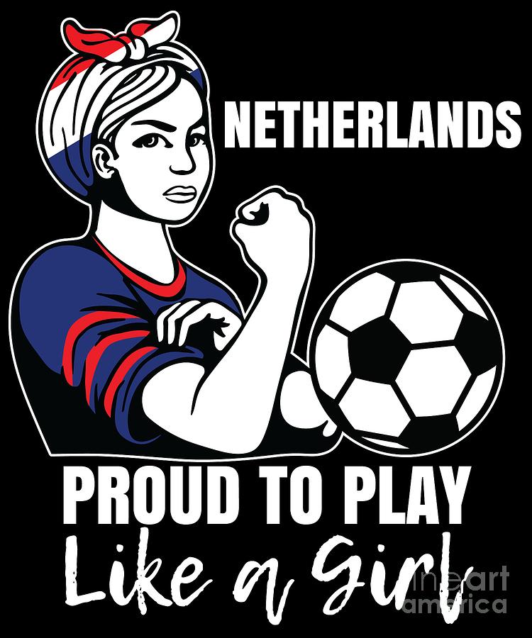 Holland Womens Soccer Kit France 2019 Girls Football Fans Futbol Supporters Coaches and International Players Digital Art by Martin Hicks