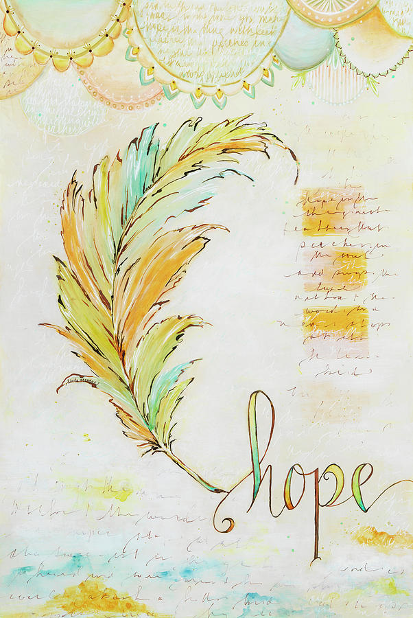Feather Mixed Media - Hope by Linda Arandas