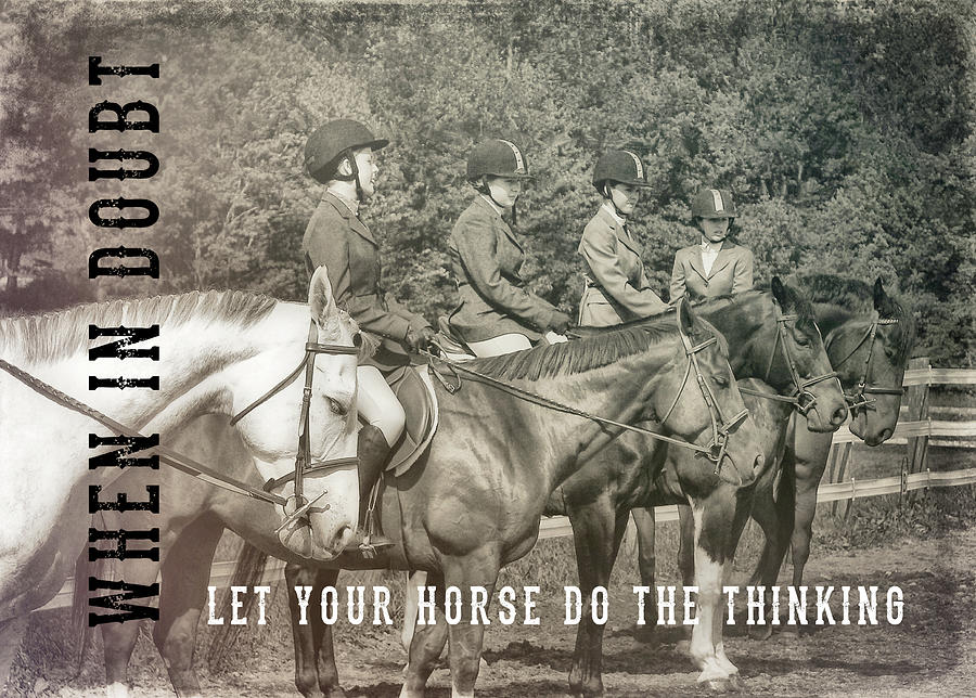 HORSE SENSE quote Photograph by Dressage Design