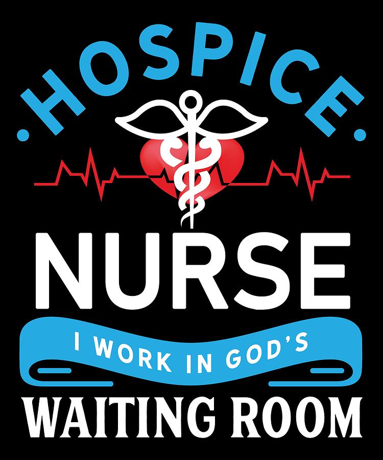 Hospice Nurse God Jesus Christian Apparel Digital Art by Michael S