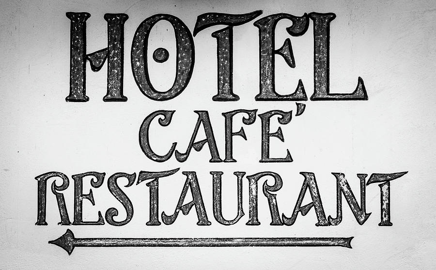 Sign Photograph - Hotel Cafe Restaurant Sign by Teresa Mucha