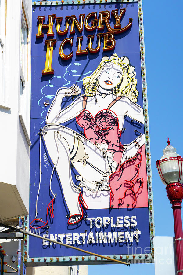 Hungry I Adult Strip Clubs On Broadway San Francisco R712 Photograph by Wingsdomain Art and Photography