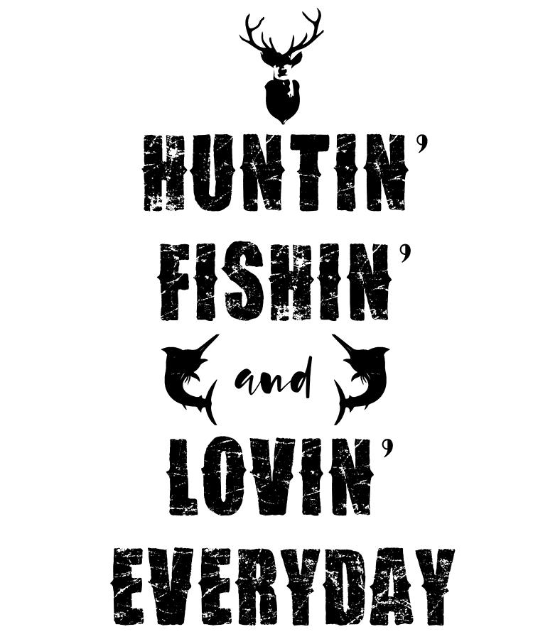 Free 150 Huntin Fishin And Lovin Everyday Svg Svg Png Eps Dxf File