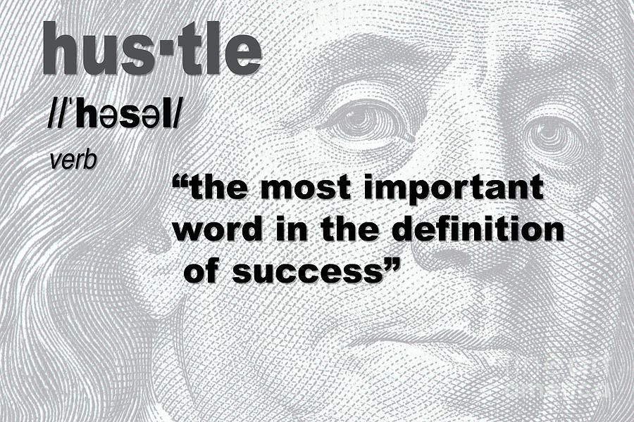 Hustle The Most Important Word Photograph by Jon Neidert