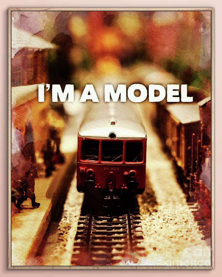 Train Digital Art - I Am A Model by Esoterica Art Agency