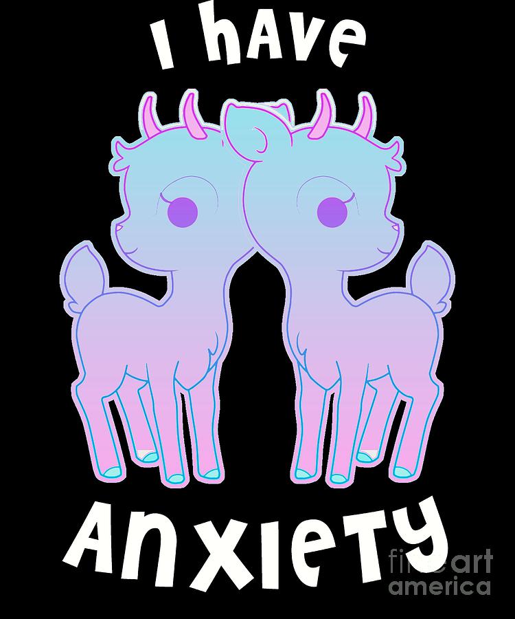 I Have Anxiety Print Cool Kawaii Pastel Goth Style Design Digital Art
