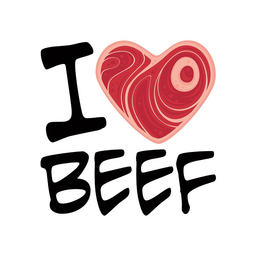 Meat Digital Art - I Love Beef by John Schwegel