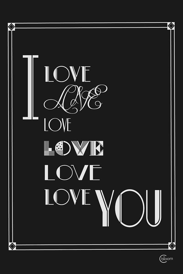 I Love Love Love You Art Deco Style Quote Drawing by Cecely Bloom