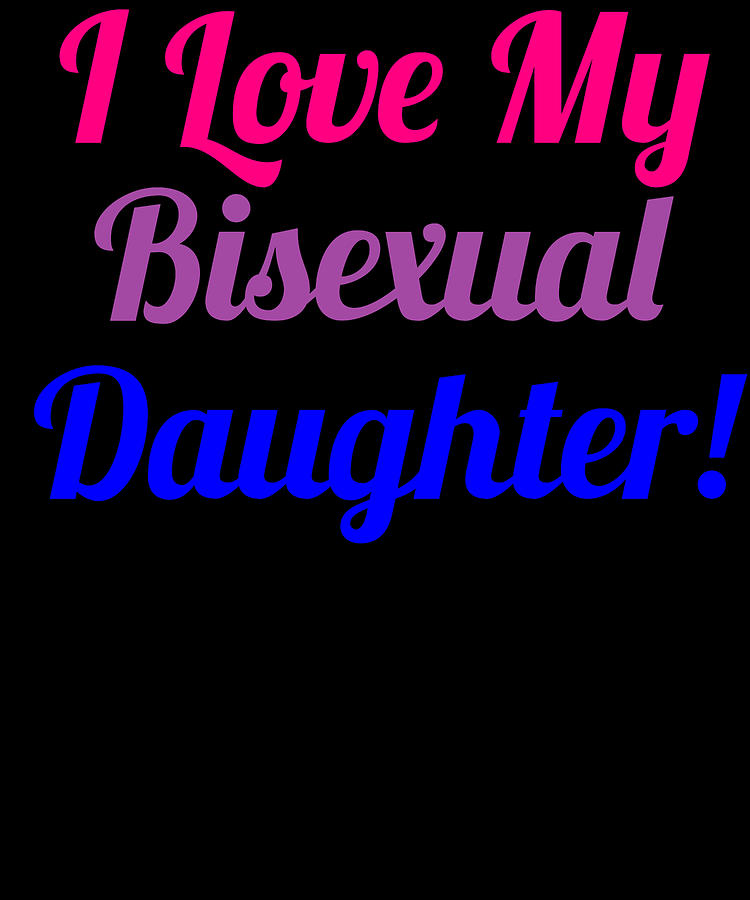 My daughter is bisexual
