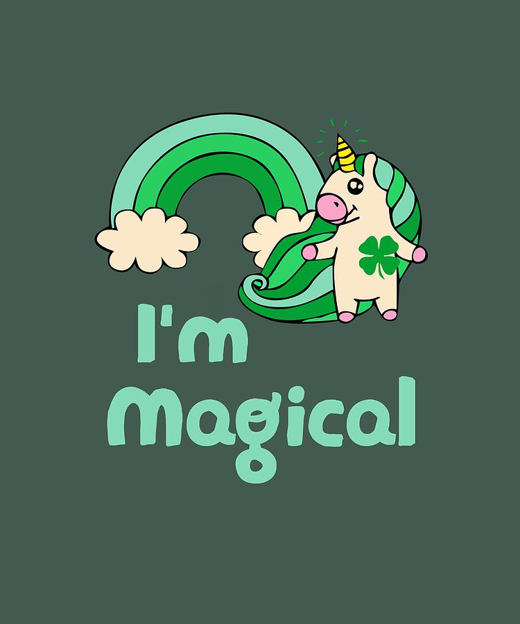 Download I M Magical Rainbow Unicorn St Patricks Day Digital Art by ...