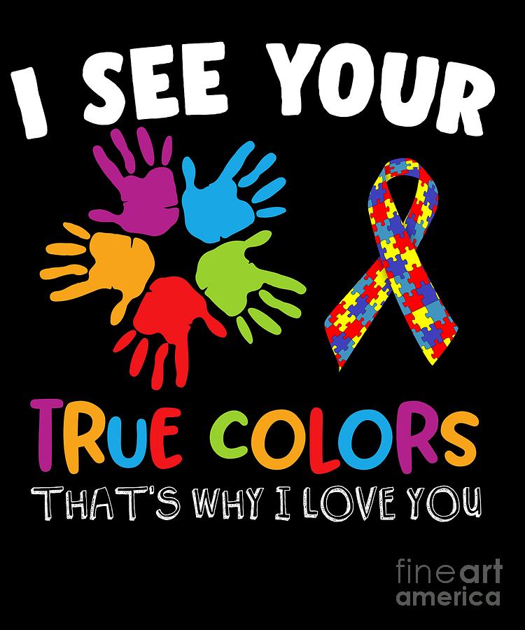 I See Your True Colors Thats Why I Love You1 Digital Art By Andrea Robertson