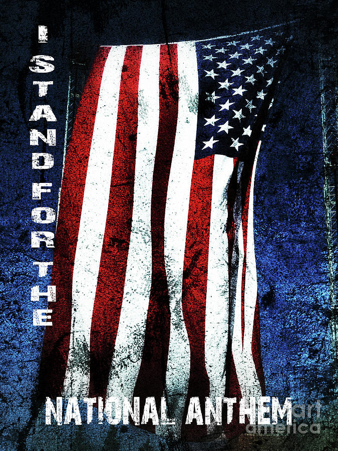 I Stand For The National Anthem by Tony Baca I Stand For The National Anthem by Tony Baca
