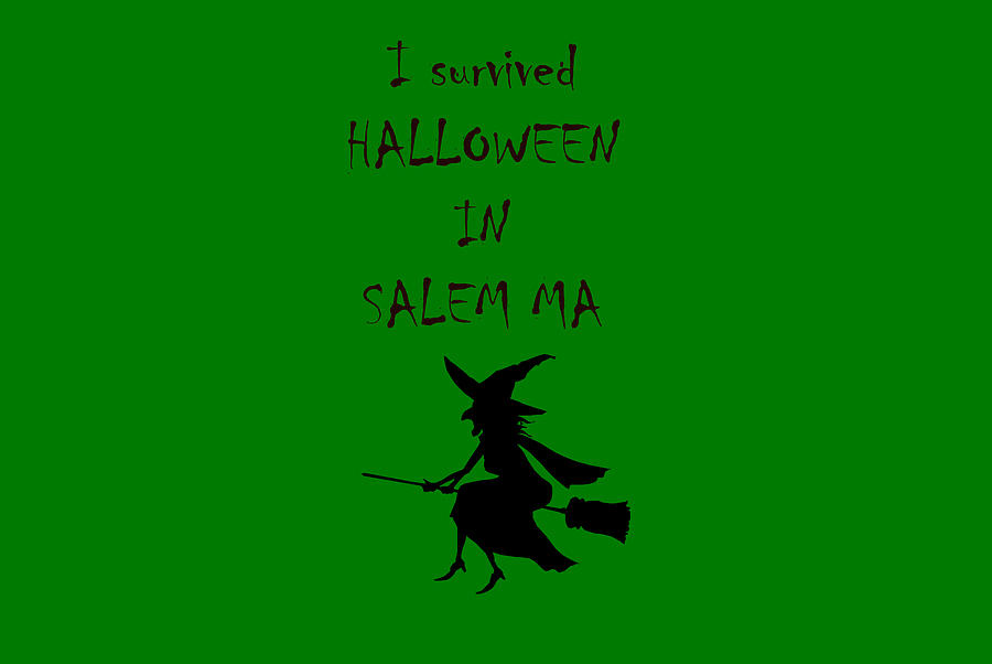 I Survived Halloween In Salem-1 Digital Art by Jeff Folger