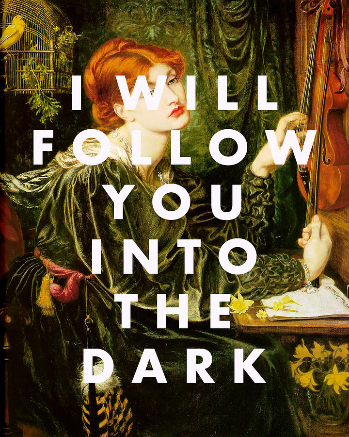 I Will Follow You Into The Dark Art Print Digital Art by Georgia Clare
