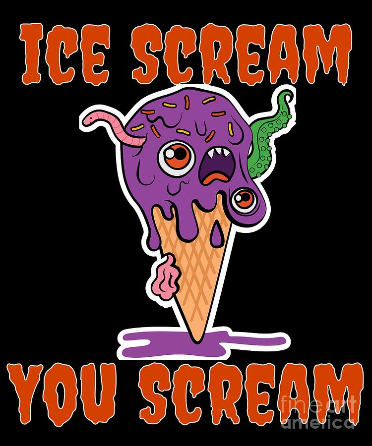 Ice Cream You Scream