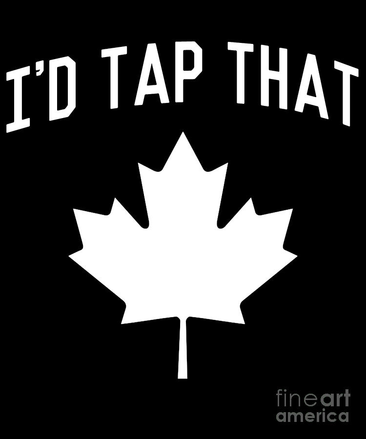 Id Tap That Maple Tree Syrup Season by Flippin Sweet Gear Id Tap That Maple Tree Syrup Season by Flippin Sweet Gear