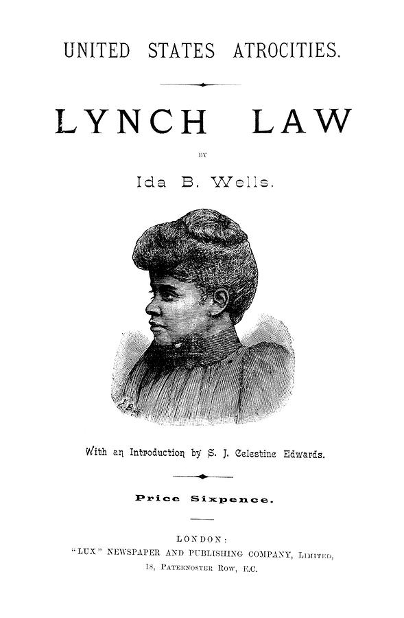 Ida B Wells Lynch Law 1892 Photograph By Science Source Pixels