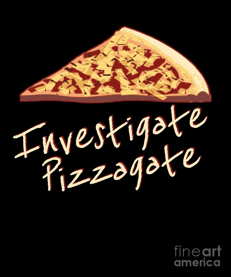 Investigate Pizzagate Digital Art by Flippin Sweet Gear