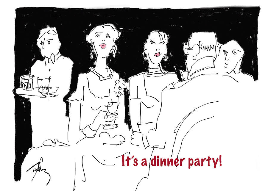 Its a Dinner Party1 Drawing by Thomas Tribby