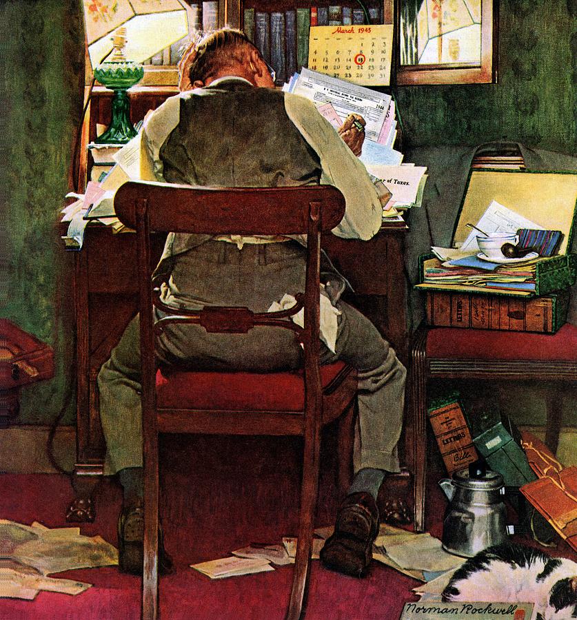 its Income Tax Time Again! Painting by Norman Rockwell