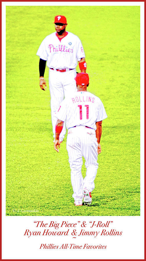 J Roll and The Big Piece, Ryan and Rollins, Phillies Greats Photograph by A Macarthur Gurmankin
