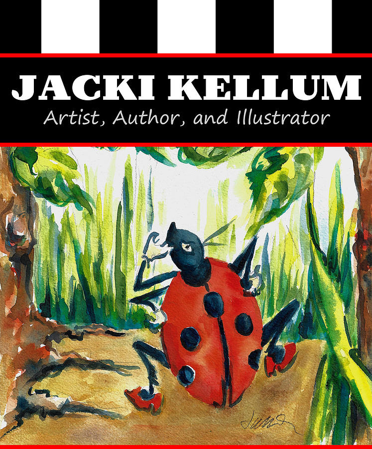 Jacki Kellum Artist Author and Illustrator Ladybug Lou by Jacki Kellum Jacki Kellum Artist Author and Illustrator Ladybug Lou by Jacki Kellum