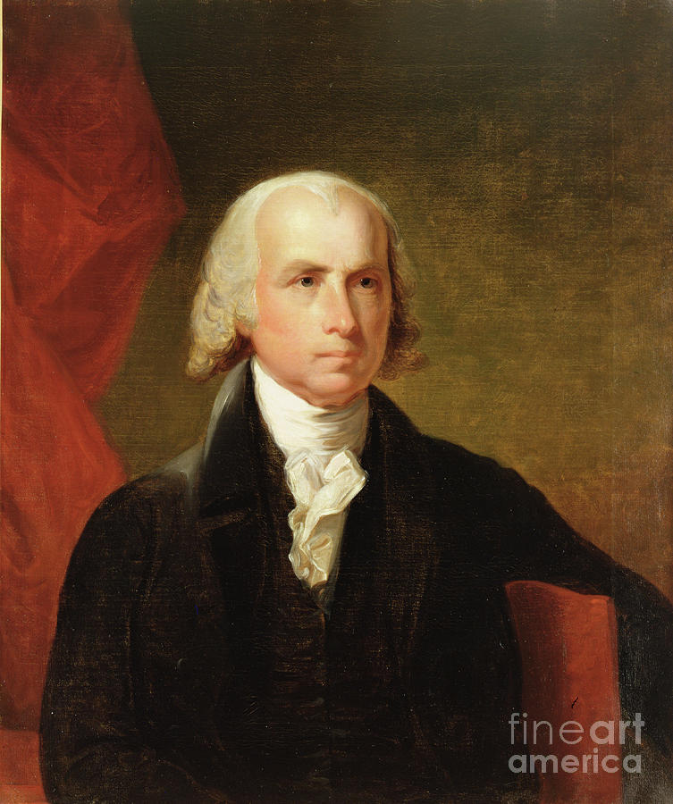 James Madison, 1835 After The Original By Gilbert Stuart Painting by ...