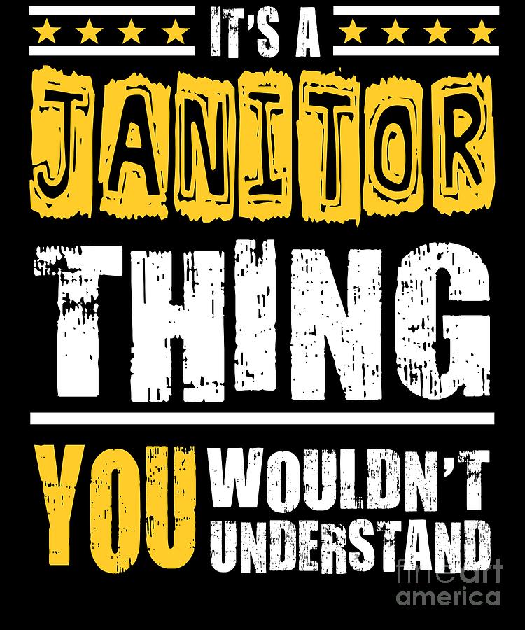 Janitor Thing You Wouldnt Understand Digital Art by Dusan Vrdelja - Pixels