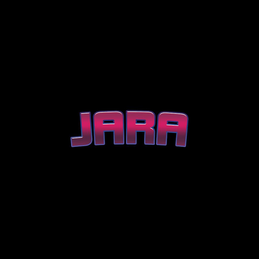 Jara #Jara Digital Art by TintoDesigns - Fine Art America