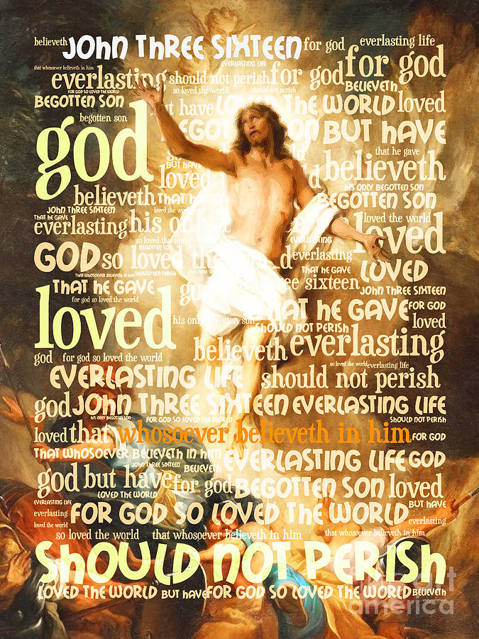 John 3 16 For God So Loved The World And Remastered Art The Resurrection of Jesus by Nicolas Bertin Photograph by Wingsdomain Art and Photography