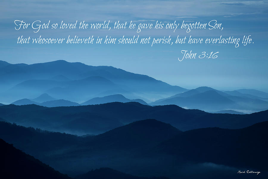 John 316 Blue Ridges Great Smoky Mountains Art Photograph by Reid Callaway