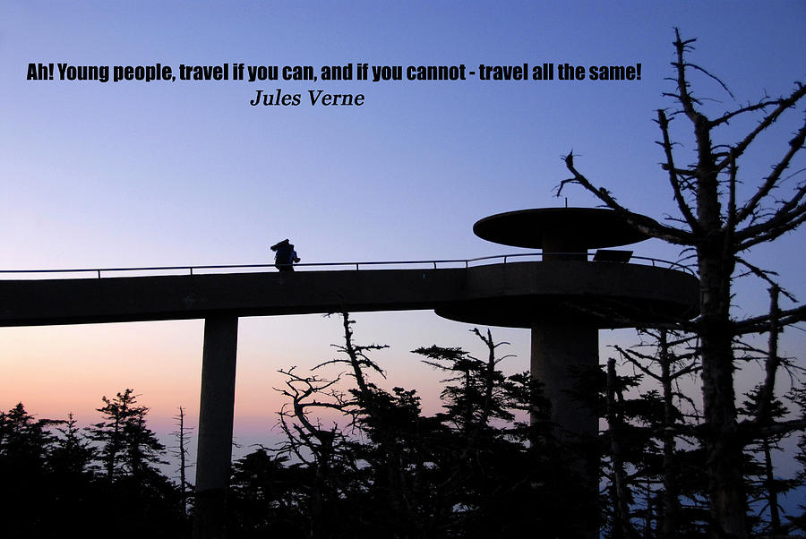 Jules Verne Travel quote Photograph by David Lee Thompson