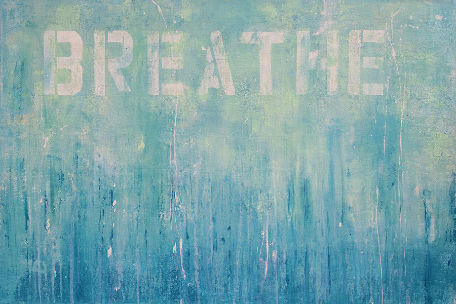 Just Breathe Painting by Erin Ashley - Fine Art America