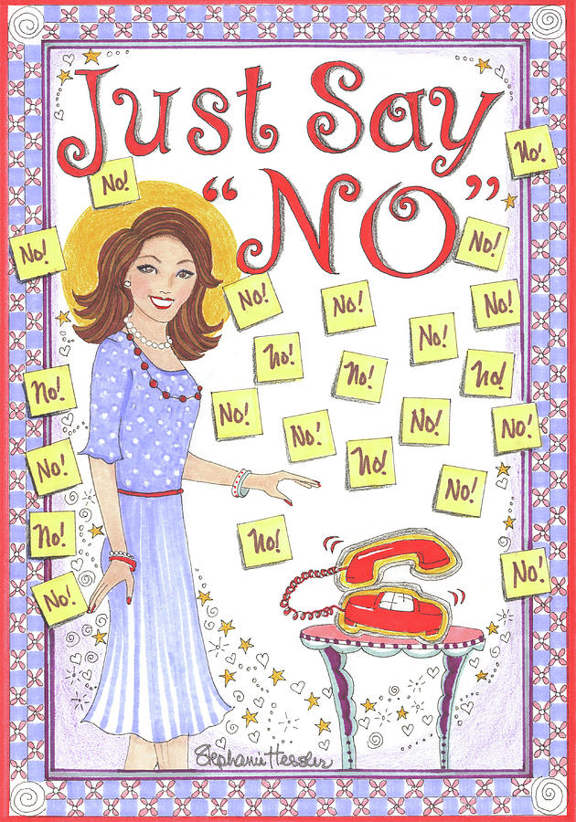 Just Say No Mixed Media by Stephanie Hessler