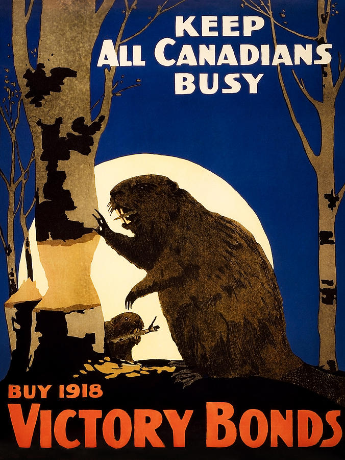 Beaver Painting - Keep All Canadians Busy - Beaver WW1 Propaganda  by War Is Hell Store