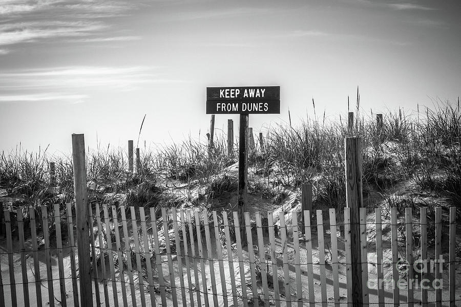 Black And White Photograph - Keep Away From Dunes by Colleen Kammerer