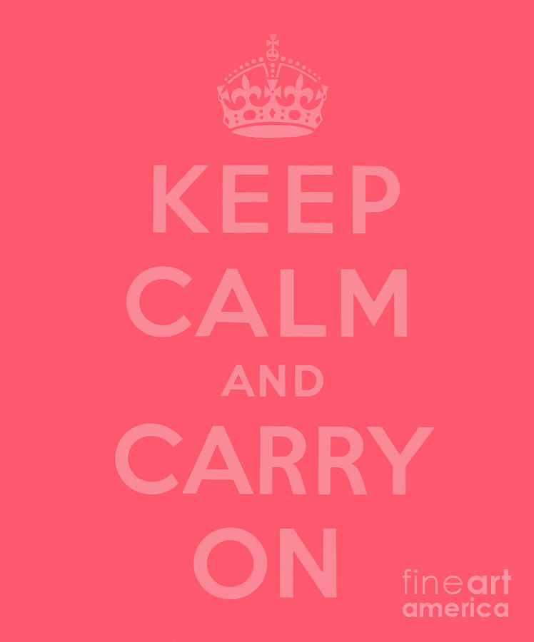 Vintage Digital Art - Keep Calm and Carry On, Pink  by English School